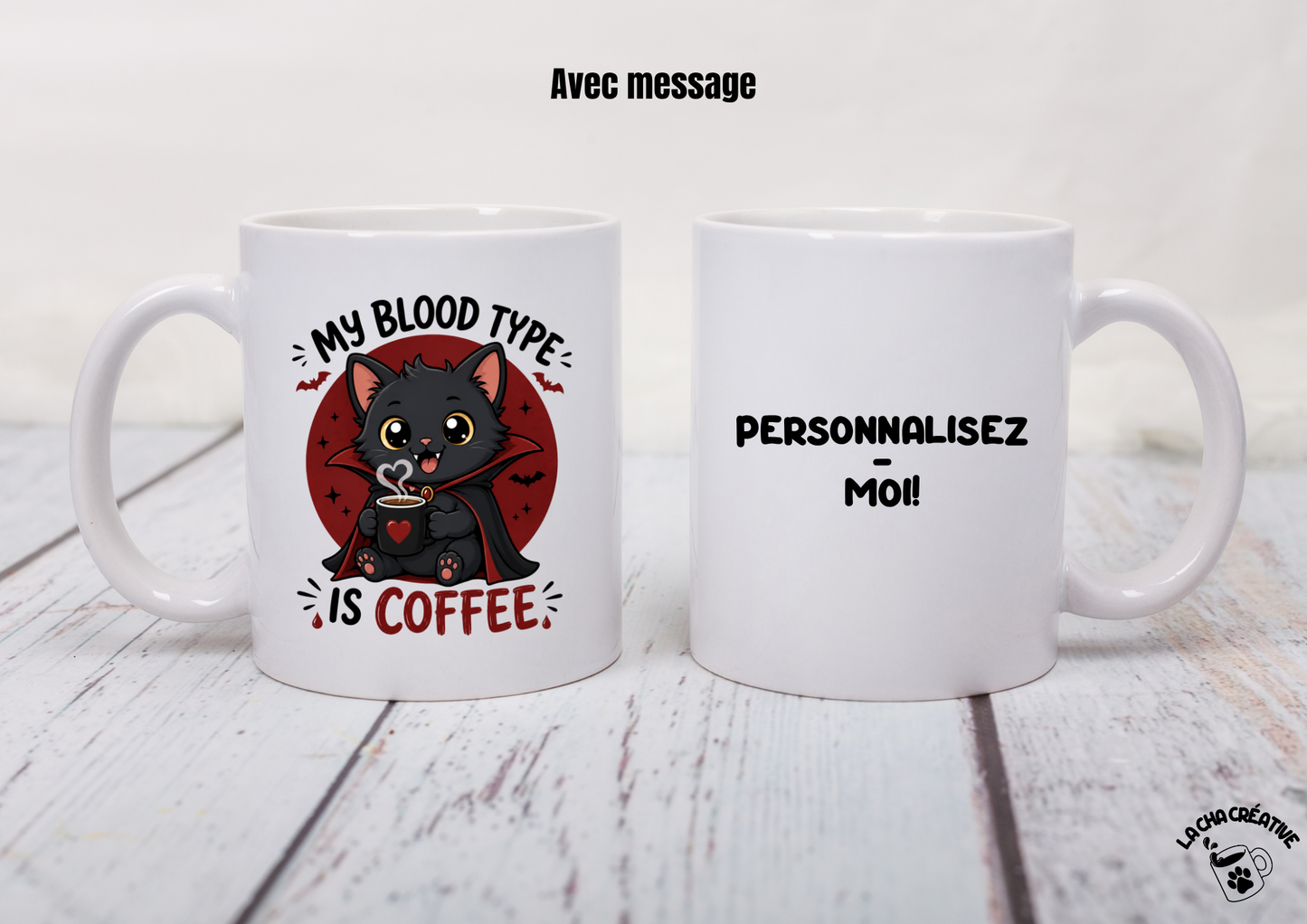 Tasse personnalisée My Blood Type is Coffee