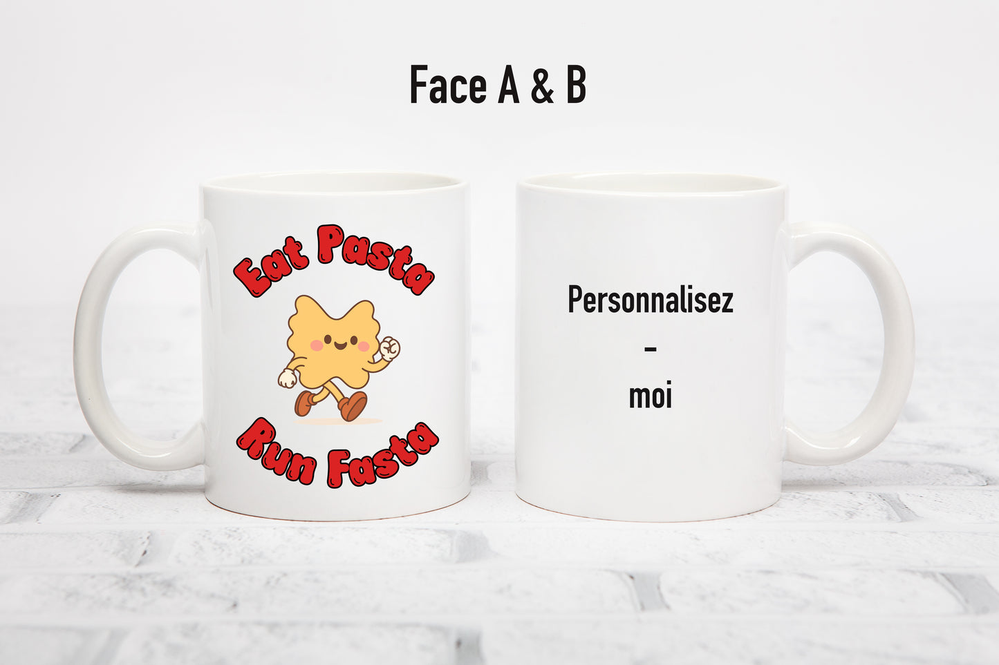Tasse personnalisée Eat Pasta Run Fasta