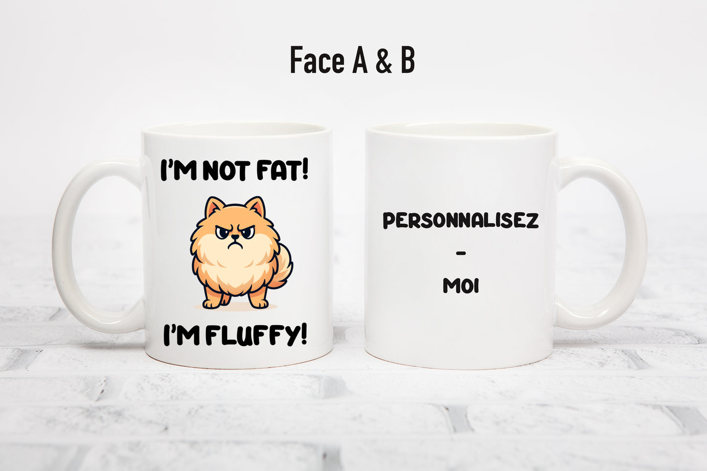 Tasse personnalisée I'm Not Fat I'm Fluffy