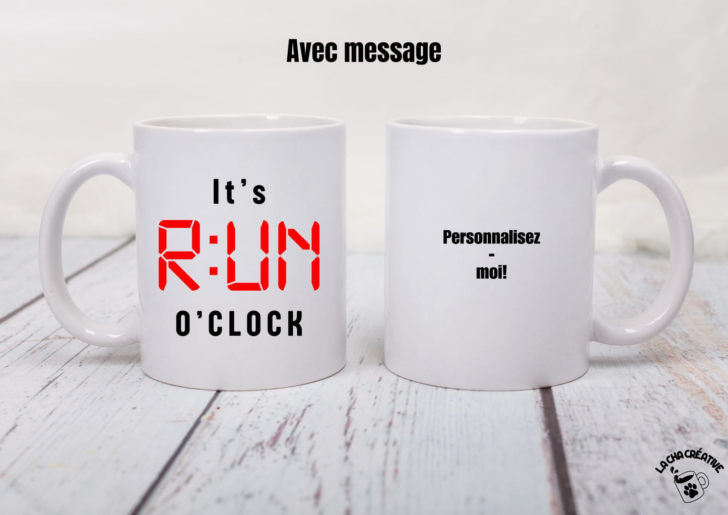 Tasse personnalisée It's Run O'Clock