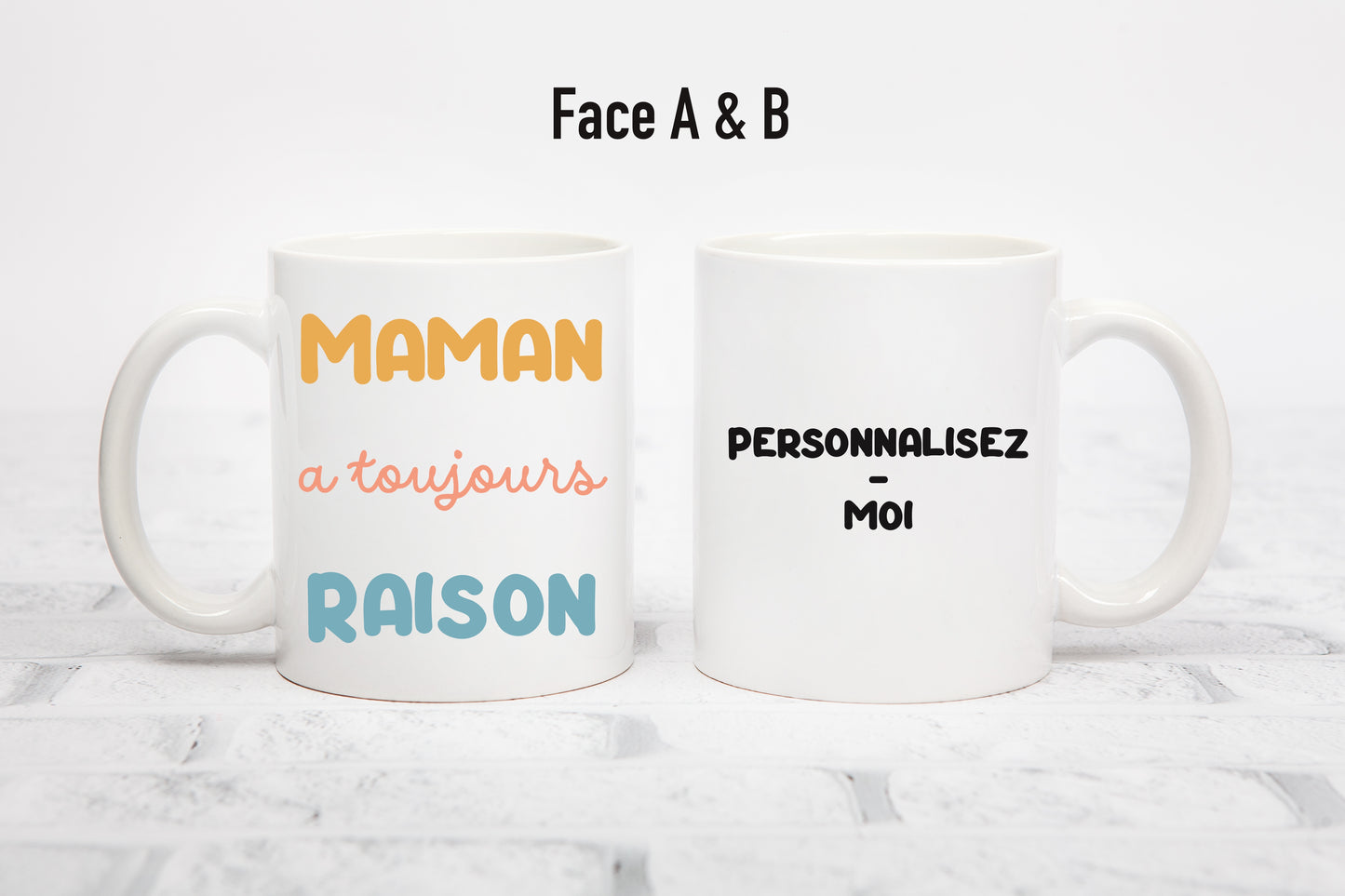 Mug personnalisé Maman a toujours raison