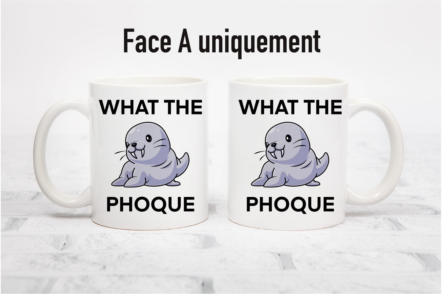 Tasse personnalisée What the phoque