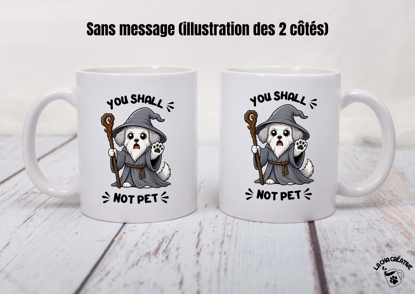 Tasse personnalisée You Shall Not Pet - Chien
