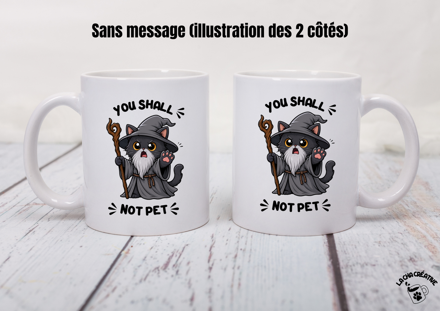 Tasse personnalisée You Shall Not Pet - Chat