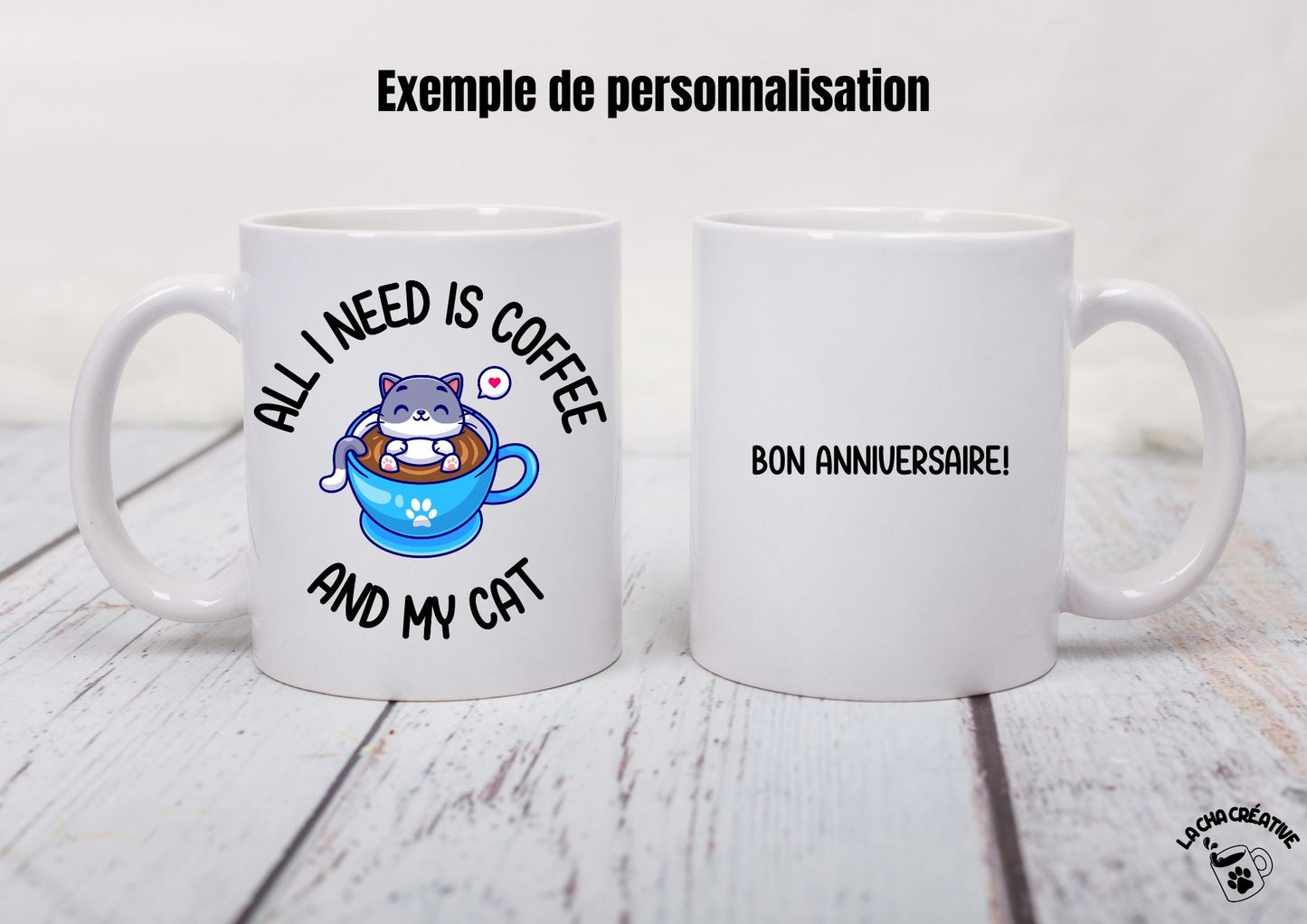 Tasse personnalisée All I need is Coffee and My Cat
