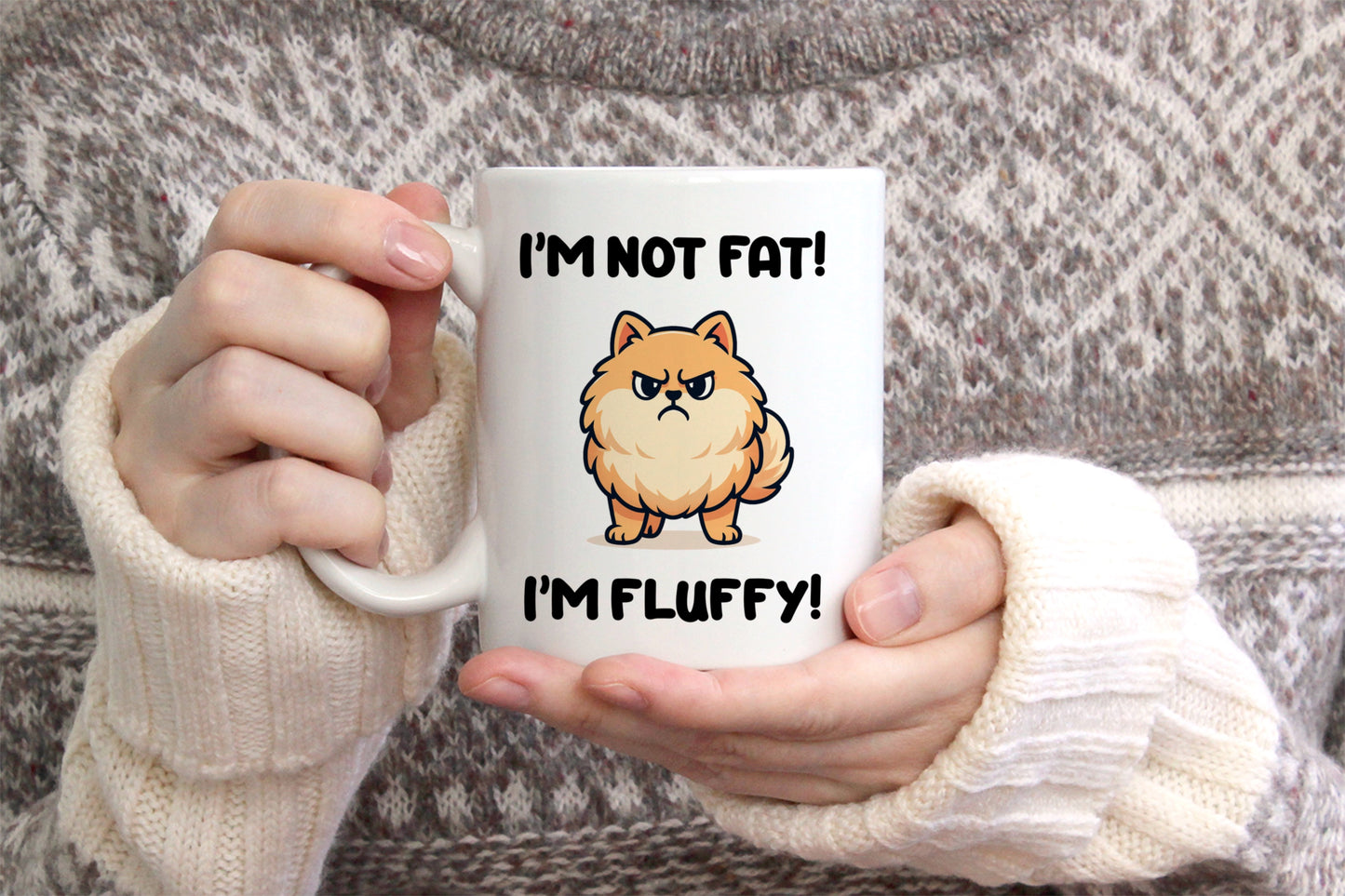 Tasse personnalisée I'm Not Fat I'm Fluffy