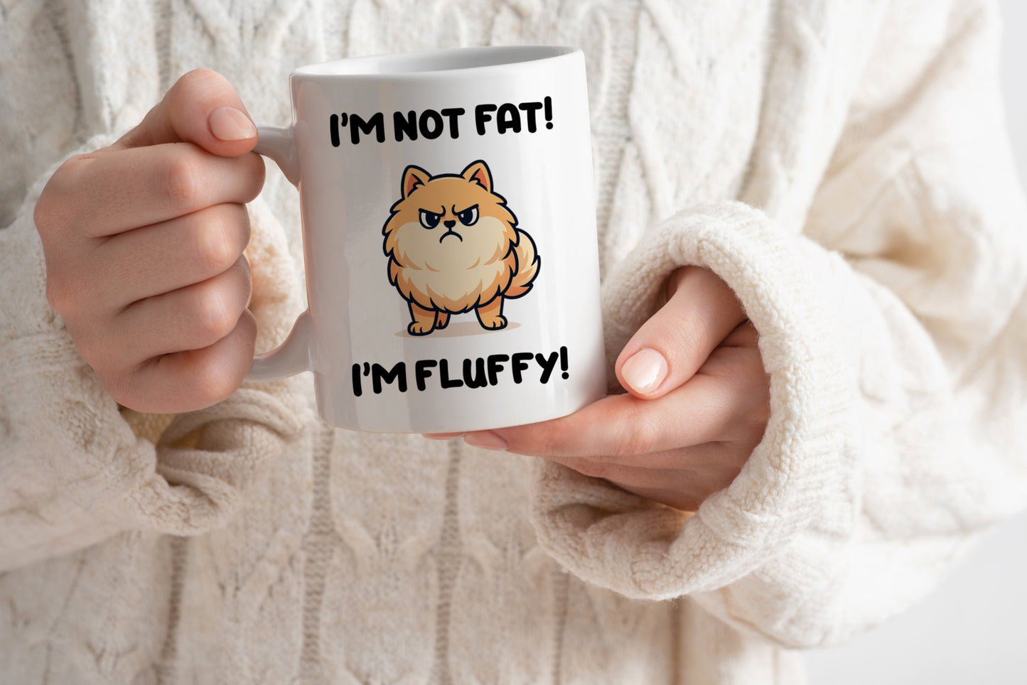 Tasse personnalisée I'm Not Fat I'm Fluffy