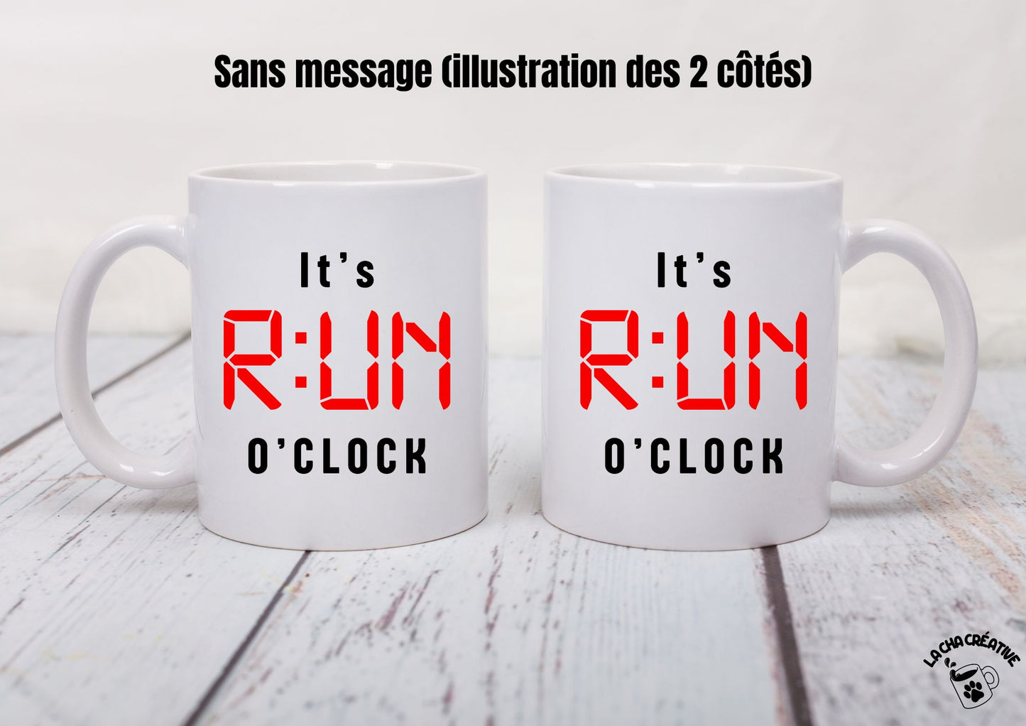 Tasse personnalisée It's Run O'Clock