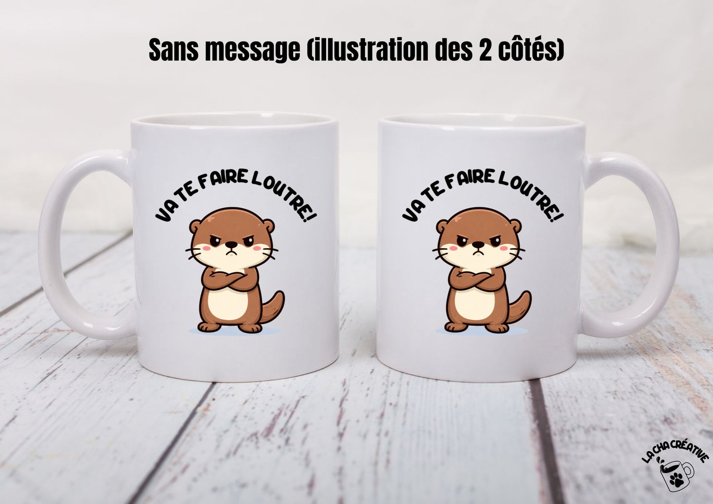 Tasse personnalisée Va Te Faire Loutre