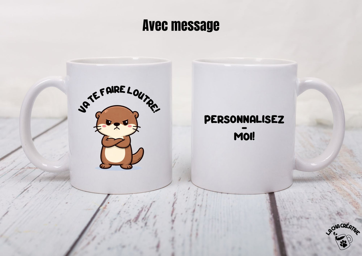 Tasse personnalisée Va Te Faire Loutre