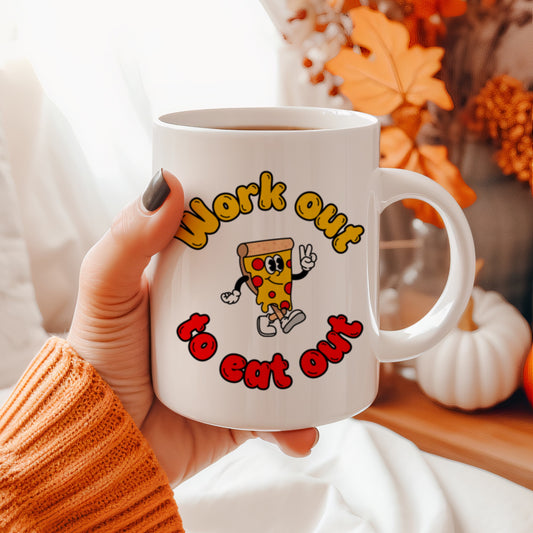 Tasse personnalisée Work Out to Eat Out
