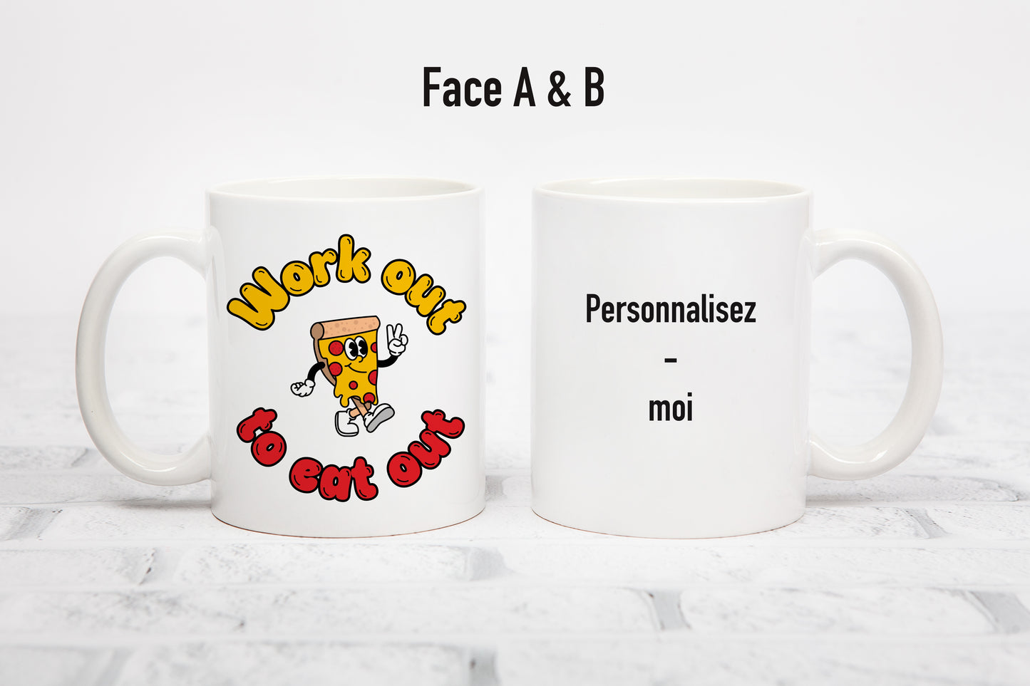 Tasse personnalisée Work Out to Eat Out