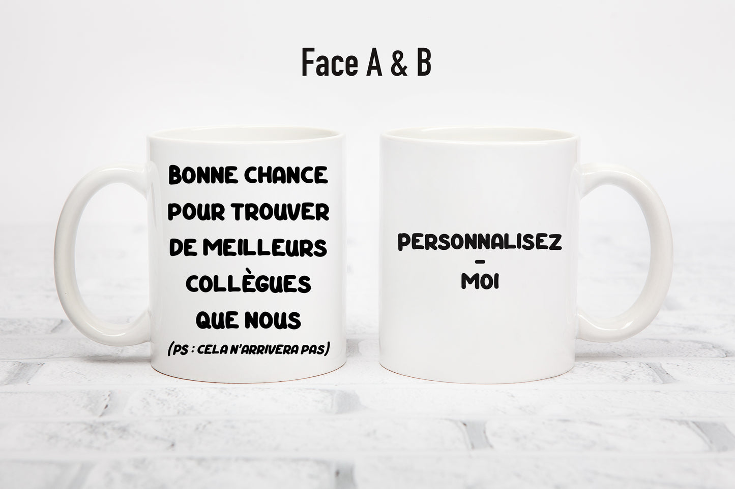Tasse personnalisée Bonne chance pour trouver de meilleurs collègues que nous.